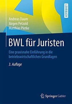 portada Bwl für Juristen: Eine Praxisnahe Einführung in die Betriebswirtschaftlichen Grundlagen (en Alemán)