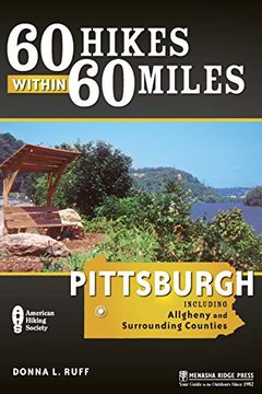 portada 60 Hikes Within 60 Miles: Pittsburgh: And Allegheny and Surrounding Counties (in English)