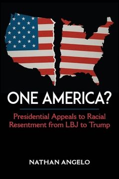 portada One America? Presidential Appeals to Racial Resentment From lbj to Trump (in English)
