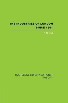 portada The Industries of London Since 1861 (en Inglés)