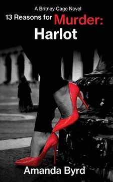 portada 13 Reasons for Murder Harlot: A Britney Cage Serial Killer Novel, 13 Reasons for Murder #8 (en Inglés)