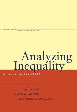portada Analyzing Inequality: Life Chances and Social Mobility in Comparative Perspective (Studies in Social Inequality) (en Inglés)