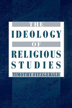 portada The Ideology of Religious Studies (en Inglés)