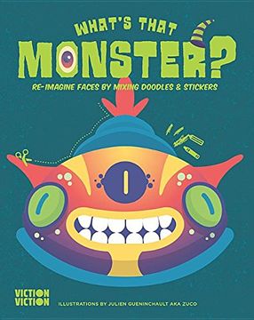 portada What's That Monster? Create Monster Faces Using Colours, Doodles & Stickers (What's That Face? ) (en Inglés)