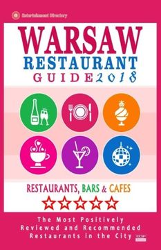 portada Warsaw Restaurant Guide 2018: Best Rated Restaurants in Warsaw, Poland - 500 Restaurants, Bars and Cafés recommended for Visitors, 2018