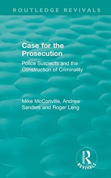 portada The Routledge Revivals: Case for the Prosecution (1991): Police Suspects and the Construction of Criminality (en Inglés)