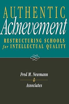 portada authentic achievement: restructuring schools for intellectual quality (en Inglés)