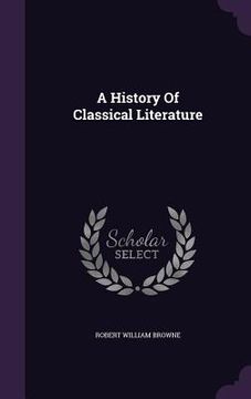 portada A History Of Classical Literature (en Inglés)