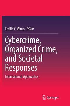 portada Cybercrime, Organized Crime, and Societal Responses: International Approaches (en Inglés)