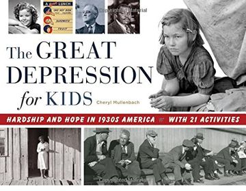 portada The Great Depression for Kids: Hardship and Hope in 1930S America, With 21 Activities (For Kids Series) 