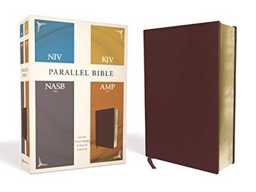 portada Holy Bible: New International Version, King James Version, new American Standard Bible, Amplified, Parallel Bible, Burgundy, Bonded Leather, Four Bible Versions Together for Study and Comparison (en Inglés)