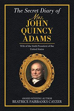 portada The Secret Diary of Mrs. John Quincy Adams (in English)