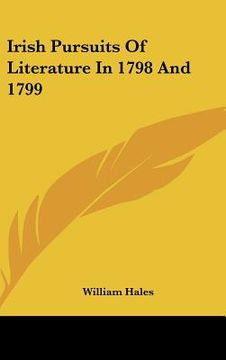 portada irish pursuits of literature in 1798 and 1799 (en Inglés)