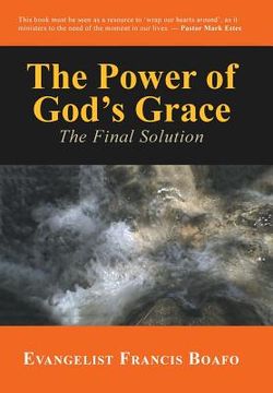 portada The Power of God's Grace: The Final Solution (en Inglés)