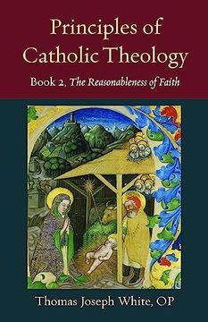 portada Principles of Catholic Theology, Book 2: On the Rational Credibility of Christianity (Thomistic Ressourcement Series) (en Inglés)