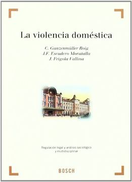 portada La violencia doméstica: Regulación legal y análisis sociológico y multidisciplinar