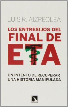 portada Los Entresijos del Final de eta (in Spanish)