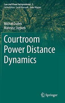 portada Courtroom Power Distance Dynamics: 3 (Law and Visual Jurisprudence) (en Inglés)