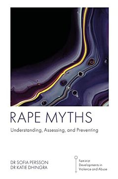 portada Rape Myths: Understanding, Assessing, and Preventing (Feminist Developments in Violence and Abuse) (en Inglés)