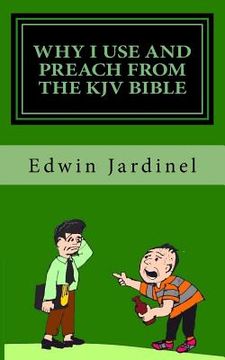 portada Why I use and preach from the KJV Bible (en Inglés)