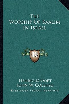 portada the worship of baalim in israel (in English)