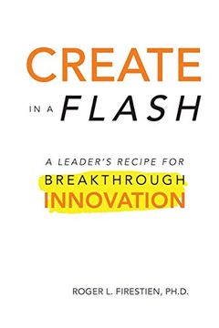 portada Create in a Flash: A Leader'S Recipe for Breakthrough Innovation (en Inglés)