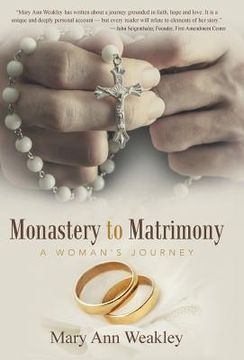 portada Monastery to Matrimony: A Woman's Journey (en Inglés)