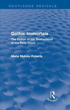 portada Gothic Immortals (Routledge Revivals): The Fiction of the Brotherhood of the Rosy Cross (in English)