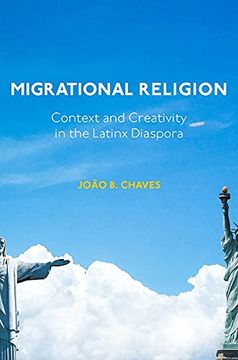 portada Migrational Religion: Context and Creativity in the Latinx Diaspora 