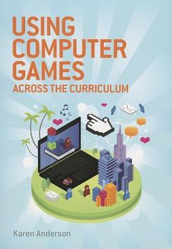 portada using computer games across the curriculum (en Inglés)