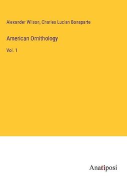 portada American Ornithology: Vol. 1 (en Inglés)