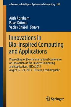 portada Innovations in Bio-Inspired Computing and Applications: Proceedings of the 4th International Conference on Innovations in Bio-Inspired Computing and A (en Inglés)