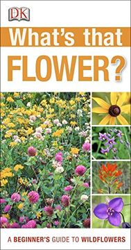 portada What's That Flower? A Beginner's Guide to Wildflowers (in English)
