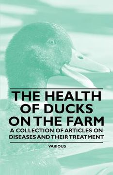 portada the health of ducks on the farm - a collection of articles on diseases and their treatment (en Inglés)