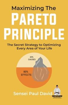 portada Maximizing The Pareto Principle: The Secret Strategy to Optimizing Every Area of Your Life (in English)