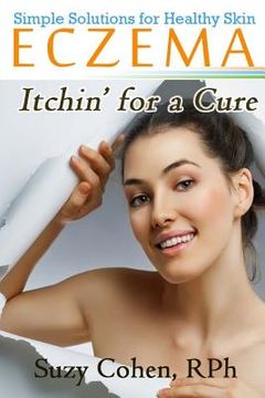 portada Eczema Itchin' for a Cure (en Inglés)