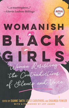 portada Womanish Black Girls: Women Resisting the Contradictions of Silence and Voice (en Inglés)