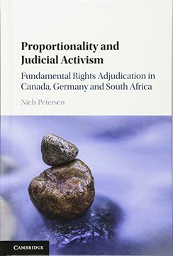 portada Proportionality and Judicial Activism: Fundamental Rights Adjudication in Canada, Germany and South Africa (en Inglés)