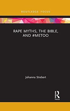 portada Rape Myths, the Bible, and #Metoo (Rape Culture, Religion and the Bible) (en Inglés)