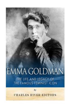 portada Emma Goldman: The Life and Legacy of the Famous Feminist Icon (en Inglés)