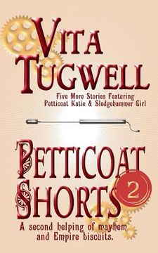 portada Petticoat Shorts, Volume Two (en Inglés)