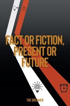 portada Fact or Fiction, Present or Future (en Inglés)