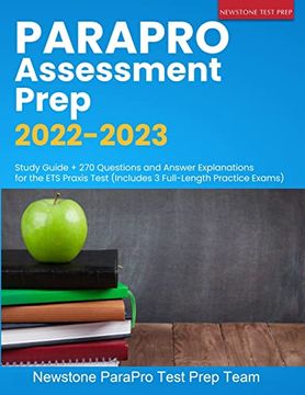portada Parapro Assessment Prep 2022-2023: Study Guide + 270 Questions and Answer Explanations for the ets Praxis Test (Includes 3 Full-Length Practice Exams) (en Inglés)