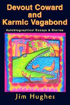 portada devout coward and karmic vagabond: autobiographical essays & stories (en Inglés)
