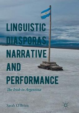 portada Linguistic Diasporas, Narrative and Performance: The Irish in Argentina (en Inglés)