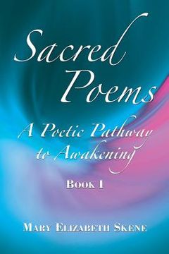 portada Sacred Poems Book 1: A Poetic Pathway to Awakening (en Inglés)