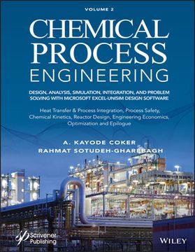 portada Chemical Process Engineering, Volume 2: Design, Analysis, Simulation, Integration, and Problem Solving with Microsoft Excel-Unisim Software for Chemic