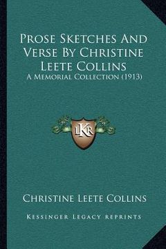 portada prose sketches and verse by christine leete collins: a memorial collection (1913) (en Inglés)