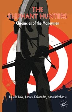 portada The Elephant Hunters: Chronicles of the Moneymen (en Inglés)