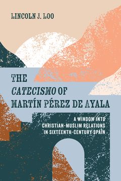 portada The Catecismo of Martín Pérez de Ayala (en Inglés)